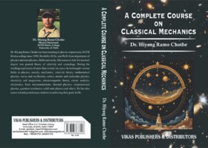 A COMPLETE COURSE ON CLASSICAL MECHANICS.